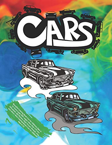 Beautiful Coloring Book Cars for childrens Ages 6-12. Extra Large 300+ pages. More than 170 cars: Mitsubishi, Alfa Romeo, Opel, Ferrari, Renault, Jeep ... Coloring Books Cars for childrens Ages 6-12