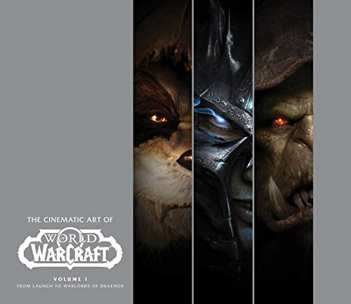 Cinematic Art of World of Warcraft: Volume I: 1 (The Cinematic Art of World of Warcraft)
