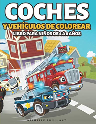 Coches y vehículos de colorear Libro para Niños de 4 a 8 Años: 50 imágenes de autos, motocicletas, camiones, excavadoras, aviones, botes que ... en actividades creativas y relajantes