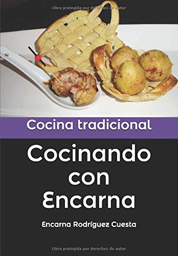 Cocinando con Encarna: Cocina tradicional