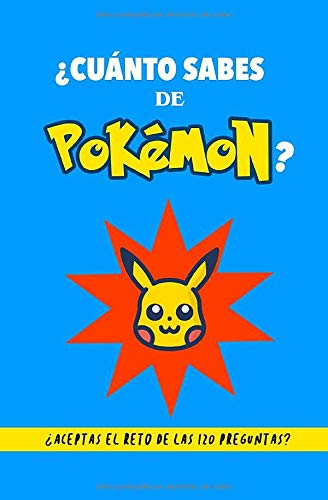 ¿Cuánto sabes de Pokémon?: ¿Aceptas el reto? Libro de Pokémon para fans. Libro de Pokémon en español. Libro de preguntas Pokémon. Regalo para fan de Pokémon. Libro para adolescentes. Quiz Pokémon.