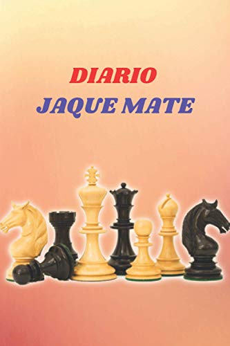 DIARIO Jaque mate: Tablero de puntuación de ajedrez, Hoja de puntuación, para registrar juegos, Libro de partidas de ajedrez, Papel de cuaderno de ajedrez, Diario de ajedrez, Grabe sus juegos.