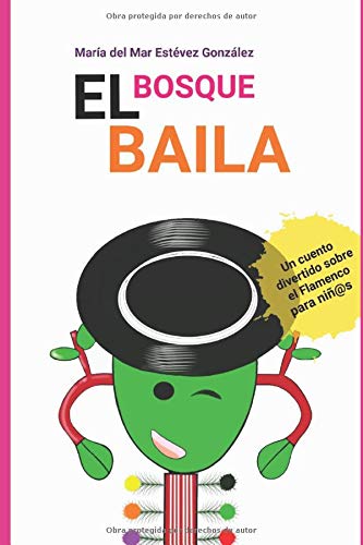 EL BOSQUE BAILA: Cuento divertido sobre el Flamenco para niñ@s