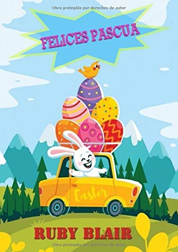 Felices Pascuas: Libro para colorear para niños de 3 a 8 años, 50 imágenes de Pascua para colorear (conejo, canasta, huevos, pollitos)