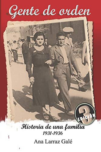 Gente de orden: Historia de una familia 1931-1936: 2 (Historias en Tiempos Difíciles)