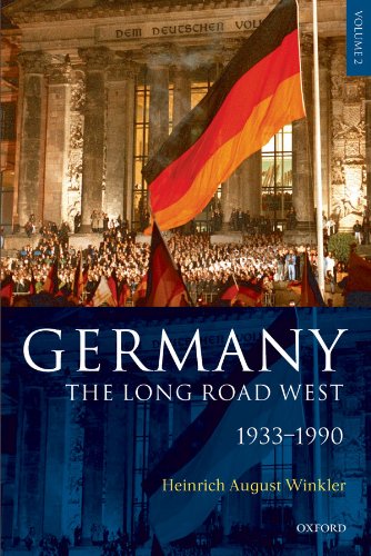 Germany: The Long Road West: Volume 2: 1933-1990 (English Edition)