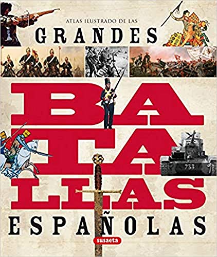 Grandes Batallas Españolas (Atlas Ilustrado)