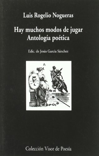 Hay muchos modos de jugar: Antología poética: 652 (Visor de Poesía)