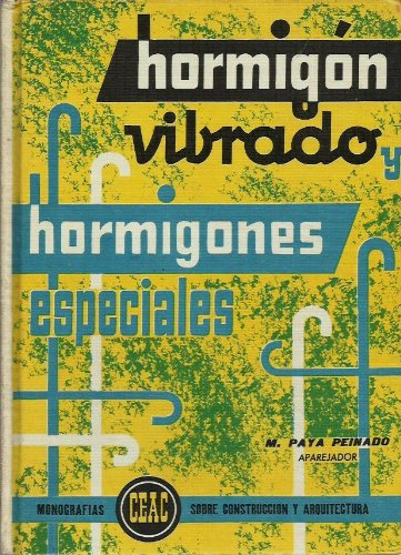 HORMIGÓN VIBRADO Monografías ceac Sobre Construcción y Arquitectura