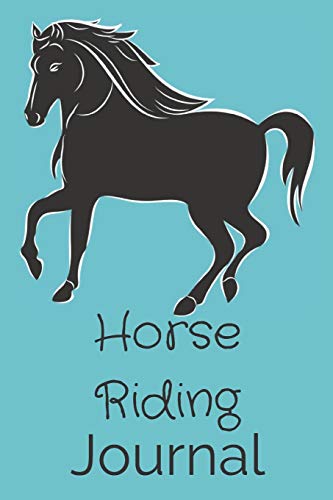 Horse Riding Journal: Horseback Lessons Record Log Book For Journaling |Equestrian Notebook Lined |Planner Diary Composition Sketchbook |Cover ... Youth Lovers Women & Girls Who Love Horses