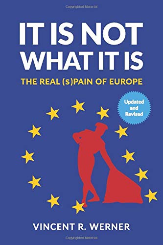 IT IS NOT WHAT IT IS: THE REAL (s)PAIN OF EUROPE