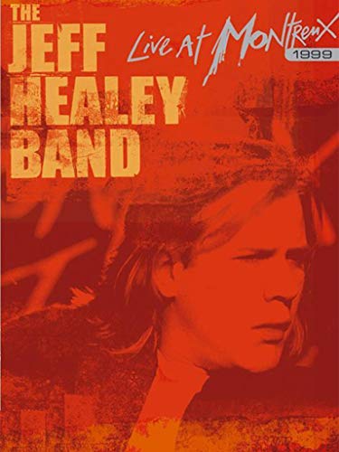 Jeff Healey - Live At Montreux