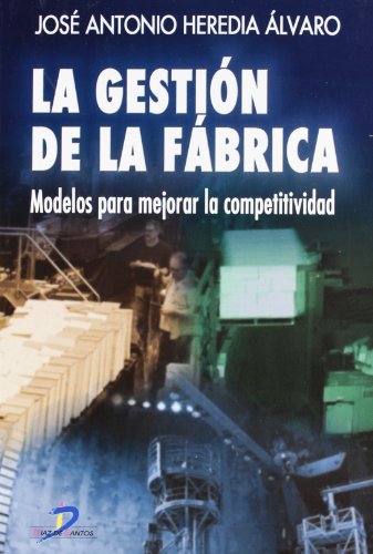 La gestión de la fábrica: Modelos para mejorar la competitividad