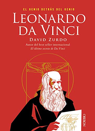Leonardo da Vinci. El genio detrás del genio (Libros Singulares)