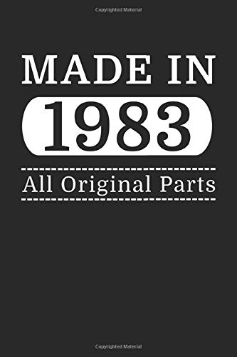 Made In 1983 Notebook All Original Parts Journal Classic Vintage Gifts Diary: Birthday Gifts Made In 1983 All Original Parts Black Line Journal & Writing Diary - 120 Page Affordable Notebook