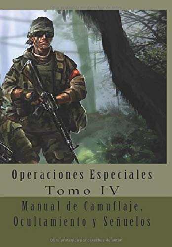 Manual de Camuflaje, Ocultamiento y Señuelos: Traducción al Español: Volume 4 (Operaciones Especiales)