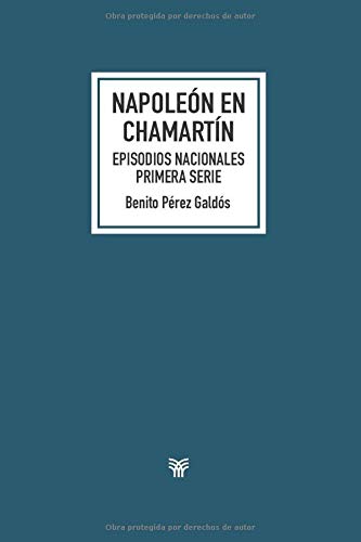Napoleón en Chamartín: Episodios nacionales. Primera serie