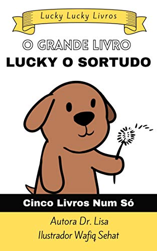 O Grande Livro Lucky O Sortudo Este Livro: Inclui cinco livros num só! (Lucky Lucky Translations) (Portuguese Edition)