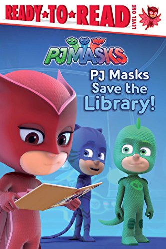 PJ Masks Save the Library! (Ready-To-Read, Level One: PJ Masks)