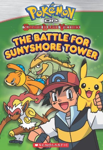 Pokemon of Sinnoh League Victors: The Battle for Sunyshore Tower (Pokemon Sinnoh League Victors)