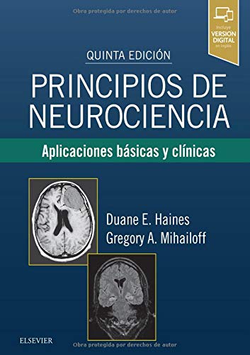 Principios de neurociencia - 5ª edición: Aplicaciones básicas y clínicas