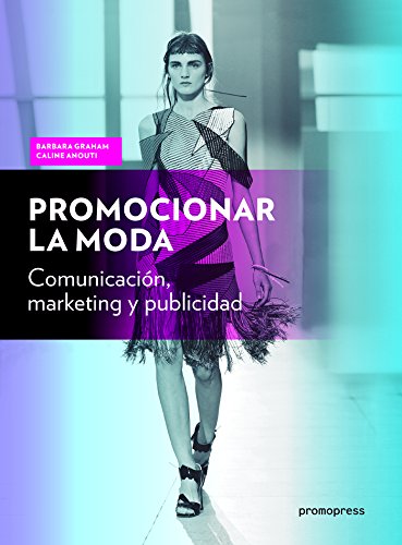 Promocionar la moda. Comunicación, marketing y publicidad