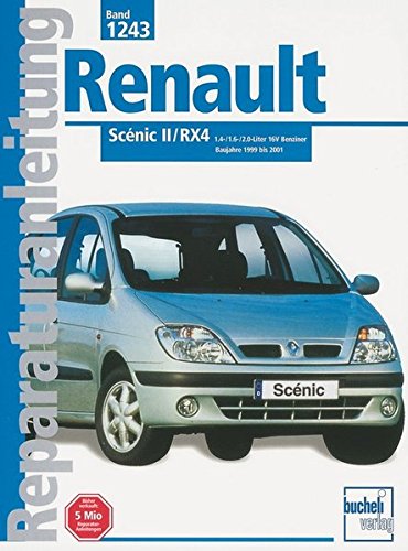 Renault Scenic II/RX4 1.4-/1.6-/2.0-Liter 16 V Benziner ab Baujahr 1999: Handbuch für die komplette Fahrzeugtechnik