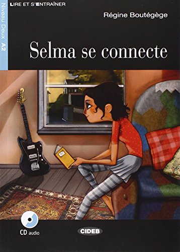Selma se connecte. Con App. Con CD Audio: Selma se connecte + CD + App