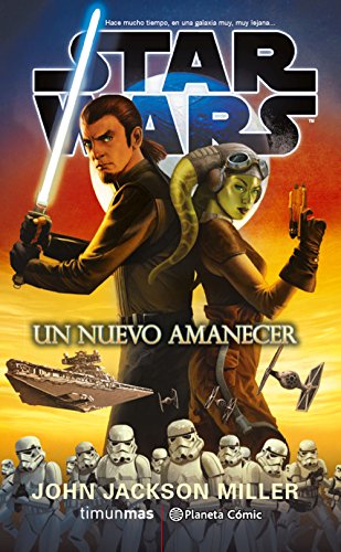 Star Wars Un nuevo amanecer (novela) (Star Wars: Novelas)