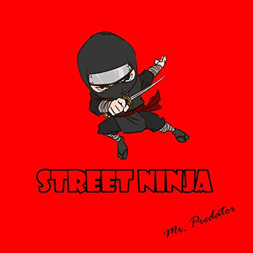 Street Ninja [Explicit]