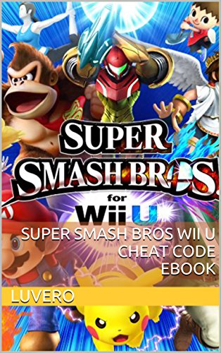Super Smash Bros Wii U Cheat Code Ebook (English Edition)