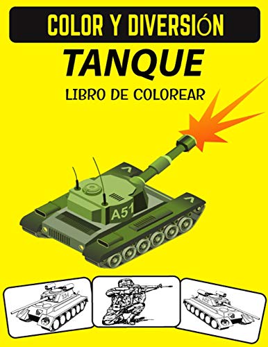 TANQUE LIBRO DE COLOREAR: Libro de colorear de tanques militares para niños y adolescentes que aman el tanque y el ejército