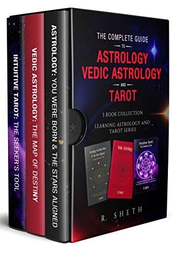 The Complete Guide to Astrology, Vedic Astrology and Tarot : 3 Book Collection - Learning Astrology and Tarot Series (English Edition)