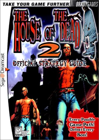 The House of the Dead 2 Official Strategy Guide: Official Strategy Guide (Brady games)