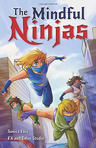 The Mindful Ninjas: A Growth Mindset Comic Book For Kids
