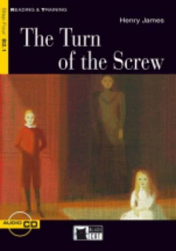 TURN OF THE SCREW +CD STEP FOUR B2.1: The Turn of the Screw + audio CD (Reading and training)