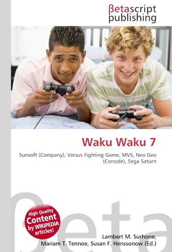 Waku Waku 7: Sunsoft (Company), Versus Fighting Game, MVS, Neo Geo (Console), Sega Saturn