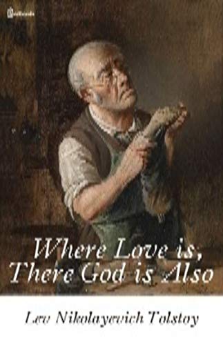Where Love is, There God is Also (English Edition)