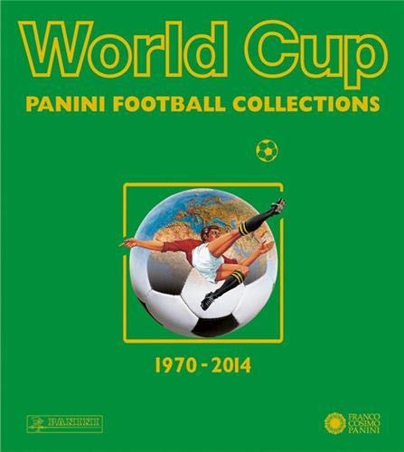 World cup. Panini football collections (1970-2014). Ediz. multilingue (Sport)