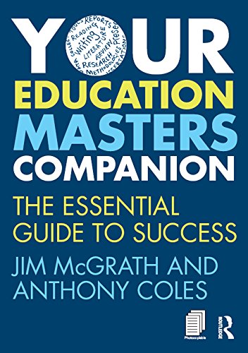 Your Education Masters Companion: The essential guide to success (English Edition)