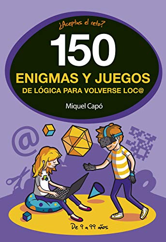 150 enigmas y juegos de lógica para volverse loco (No ficción ilustrados)