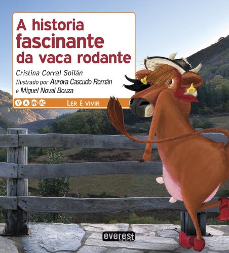 A Historia Fascinante Da Vaca Rodante (Ler é vivir)