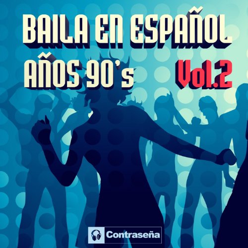 Baila en Español Años 90's Vol.2
