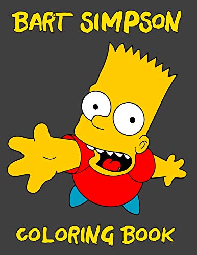 Bart Simpson Coloring: Funny Bart Simpsons Coloring book for Kids.(Great Bart Simpsons Coloring Book)