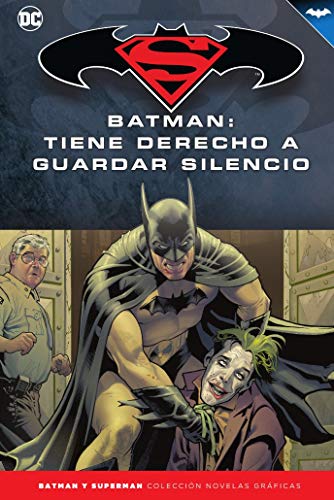 Batman y Superman - Colección Novelas Gráficas núm. 69: Batman: tiene Derecho A guardar Silencio