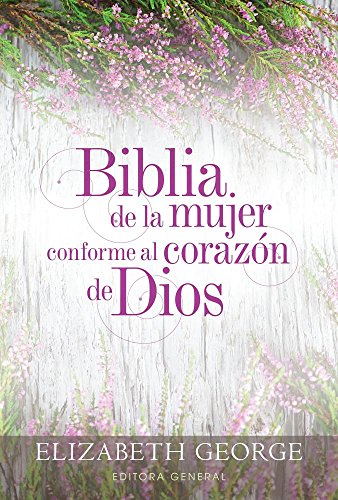 Biblia de la Mujer Conforme Al Corazón de Dios: Tapa Dura