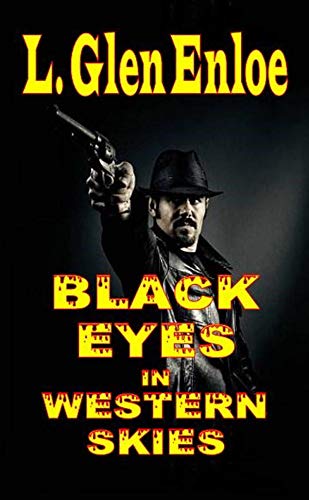 Black Eyes in Western Skies : A Classic Western Adventure (English Edition)