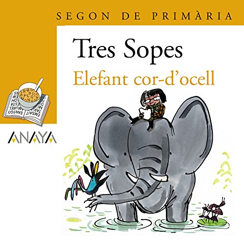 Blíster "Elefant cor-d'ocell" 2º Primaria (C. Valenciana) (LITERATURA INFANTIL (6-11 años) - Plan Lector Tres Sopas (C. Valenciana))