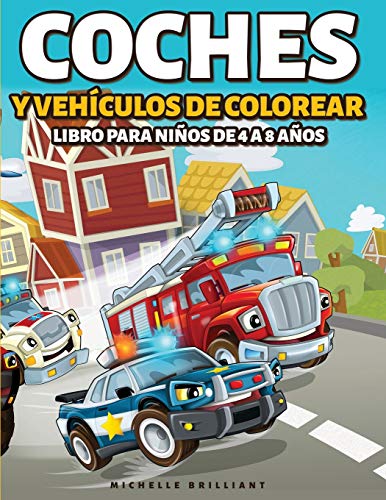 Coches y vehículos de colorear Libro para Niños de 4 a 8 Años: 50 imágenes de autos, motocicletas, camiones, excavadoras, aviones, botes que ... en actividades creativas y relajantes