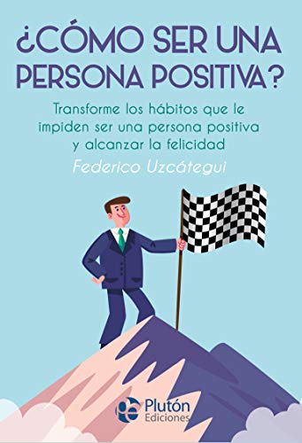 ¿Cómo Ser Una Persona positiva (Colección Nueva Era)